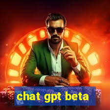 chat gpt beta